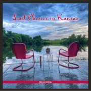 Last Chance in Kansas - Welcome (2021)