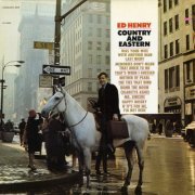 Ed Henry - Country and Eastern (1967) [Hi-Res]