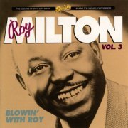 Roy Milton - Roy Milton Vol. 3: Blowin' With Roy (2021)