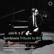 Palle Mikkelborg, Claus Ogerman, Thomas Clausen Trio, Singapore Symphony Orchestra & Jean Thorel - Symbiosis · Tribute to Bill Evans (2026) [Hi-Res]