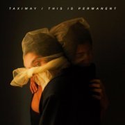 Taxiway - This is Permanent (2023) Hi Res