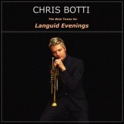 Chris Botti - The Best Tunes For Languid Evenings (2010)