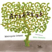 Metropole Orkest - Arakatak (2026) [Hi-Res]