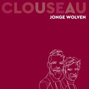 Clouseau - Jonge Wolven (2022) [Hi-Res]