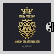 Gil Sullivan - Many Faces of Johann Sebastian Bach (2026) [Hi-Res]