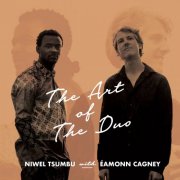 Niwel Tsumbu, Eamonn Cagney - The Art of the Duo (2021)