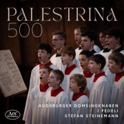 Augsburger Domsingknaben, I Fedeli, Stefan Steinemann - Palestrina 500 (2025) [Hi-Res]