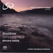 Bernard Haitink, London Symphony Orchestra - Bruckner: Symphony No. 9 (2013) [SACD]