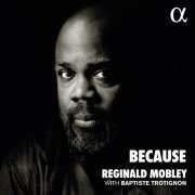 Reginald Mobley and Baptiste Trotignon - Because (2023) [Hi-Res]