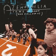 ZENOPHILIA - Come On Down (And Follow Us) (2023)