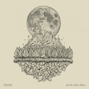 Goose - Alive and Well (2020)