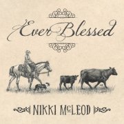 Nikki McLeod - Ever Blessed (2019)