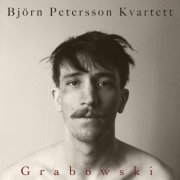 Björn Petersson Kvartett - Grabowski (2020)