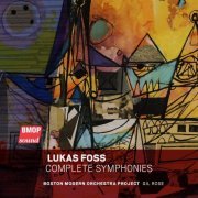 Boston Modern Orchestra Project & Gil Rose - Lukas Foss: Complete Symphonies (2015)