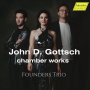 Katerina Chatzinikolau, Roger Morelló Ros, Tobias Haunhorst - John D. Gottsch: Chamber Works (2024) [Hi-Res]