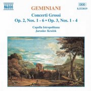 Capella Istropolitana, Jaroslav Krecek - Geminiani: Concerti Grossi, Vol. 1 (1997)