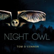 Tom O'Connor - Night Owl (2021)