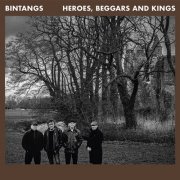 Bintangs – Heroes, Beggars and Kings (2026)