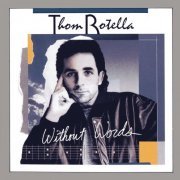 Thom Rotella - Without Words (1990)