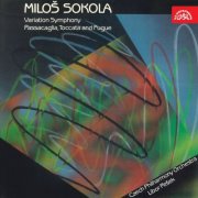 Czech Philharmonic Orchestra, Libor Pešek - Sokola: Variation Symphony & Passacaglia, Toccata and Fugue (2014)