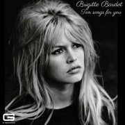 Brigitte Bardot - Ten Songs for you (2022)