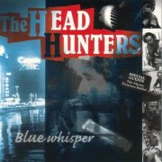 The Headhunters - Blue Whisper (2007)