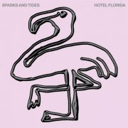 Sparks And Tides - Hotel Florida (2021)
