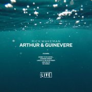 Rick Wakeman - Arthur & Guinevere (2019)