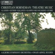 Aalborg Symphony Orchestra, Owain Arwel Hughes - Christian Horneman: Symphonic Works (1998) CD-Rip