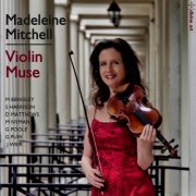 Madeleine Mitchell - Violin Muse (2017) Hi-Res