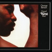 George Benson - Good King Bad (1976) [Vinyl]