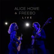 Alice Howe, Freebo - Alice Howe & Freebo (Live) (2025) [Hi-Res]