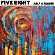 Five Eight - Help a Sinner (2026) Hi Res