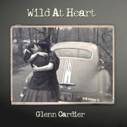 GLENN CARDIER - Wild At Heart (2019)