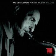 Bobby Wellins - Time Gentlemen, Please (2011)