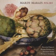 Philippe Pierlot, Rainer Zipperling, Eduardo Egüez, François Guerrier - Marin Marais: Folies (2012) [Hi-Res]