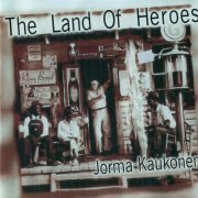 Jorma Kaukonen - The Land Of Heroes (1995)