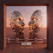 Alex Adair - Get Close (2022) Hi Res