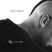 Oliver Schroer - O2: Solo Fiddle (2025)