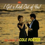 Dan Estrem & John Holmquist - The Music of Cole Porter: I Get a Kick Out of You! (1995)