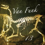 Van Funk - 13 (2013) flac