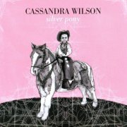 Cassandra Wilson - Silver Pony (2010) CD-Rip