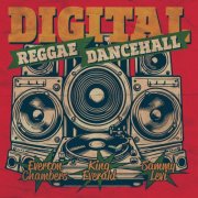 Sammy Levi, King Everald & Everton Chambers - Digital Reggae Dancehall (2025) [Hi-Res]