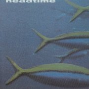 Headtime - Have You Heard (1991/2022) Hi Res