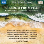 Paul Popiel, University of Kansas Wind Ensemble - Freedom from Fear (2020) [Hi-Res]