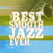 Various Artists - The Best Smooth Jazz Ever (2002)