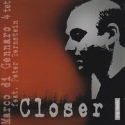 Marco di Gennaro Quartet - Closer (feat. Peter Bernstein) (2012)