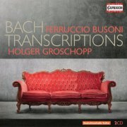 Holger Groschopp - Ferruccio Busoni: Bach Transcriptions (2014)