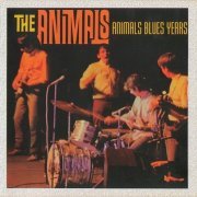 The Animals - Animals Blues Years (1999)