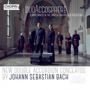 duoAccosphere, String quintet of the Capella Cracoviensis orchestra - New Double Accordion Concertos by Johann Sebastian Bach (2022)